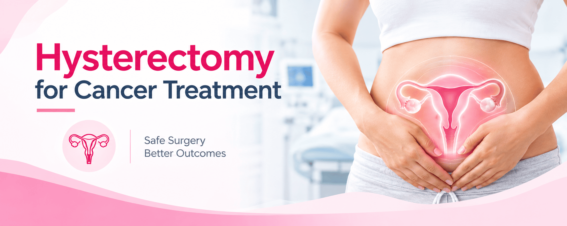 hysterectomy for cancer treatment